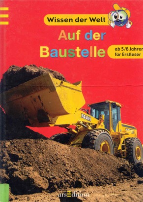 Wissen der Welt - Auf der Baustelle titelbild